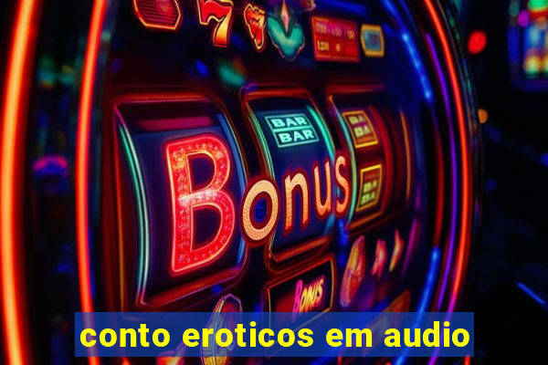 conto eroticos em audio